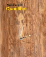 Alastair Gordon – Quodlibet