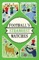 Football's Strangest Matches