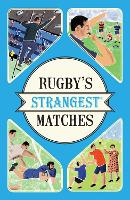 Rugby's Strangest Matches