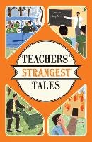 Teachers' Strangest Tales