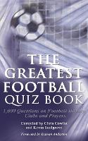 The Greatest Football Quiz Book