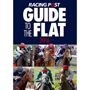 Racing Post Guide to the Flat 2016