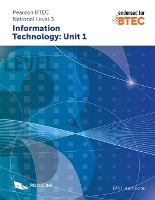 Pearson BTEC Level 3 in Information Technology: Unit 1