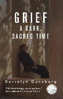 Grief: A Dark, Sacred Time