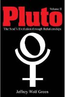 Pluto Volume 2: The Soul's Evolution Through Relationships