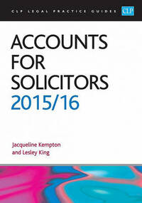 Accounts for Solicitors 2015/2016 (CLP Legal Practice Guides)