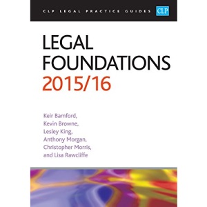 Legal Foundations 2015/2016 (CLP Legal Practice Guides)