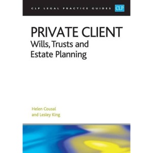 Private Client:: Wills, Trusts and Estate Planning 2016 (CLP Legal Practice Guides)