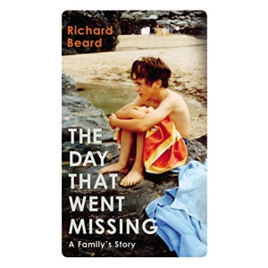 The Day That Went Missing: Richard Beard