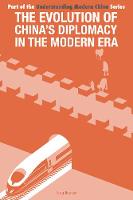 The Evolution of China's Diplomacy in the Modern Era