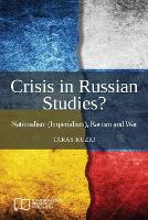 Crisis in Russian Studies? Nationalism (Imperialism), Racism and War