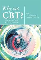 Why Not CBT?