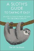 A Sloth's Guide to Taking It Easy