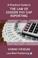 A Practical Guide to the Law of Gender Pay Gap Reporting