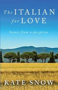 The Italian for Love: Scenes from a Deception
