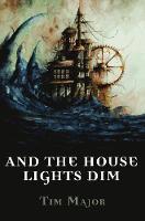 And The House Lights Dim