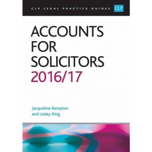 Accounts for Solicitors 2016/17 (CLP Legal Practice Guides)