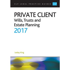 Private Client 2017 (CLP Legal Practice Guides)