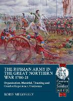 The Russian Army in the Great Northern War 1700-21