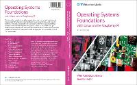 Operating Systems Foundations with Linux on the Raspberry Pi