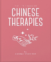 The Little Book of Chinese Therapies