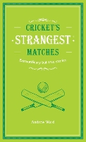 Cricket's Strangest Matches