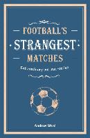 Football’s Strangest Matches