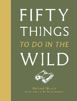 Fifty Things to Do in the Wild