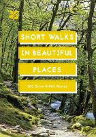 Short Walks in Beautiful Places