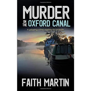 MURDER ON THE OXFORD CANAL a gripping crime mystery full of twists (DI Hillary Greene)