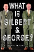 What Is Gilbert & George?