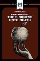 An Analysis of Soren Kierkegaard's The Sickness Unto Death