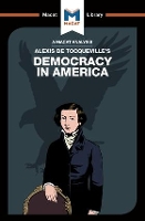 An Analysis of Alexis de Tocqueville's Democracy in America