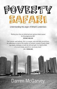 Poverty Safari: Understanding the Anger of Britain's Underclass
