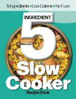 The Simple 5 Ingredient Skinny Slow Cooker