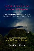 A Perfect Storm in the Amazon Wilderness