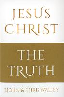 Jesus Christ - The Truth