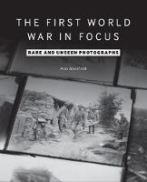 The First World War in Focus