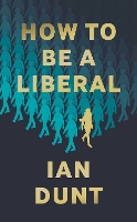 How To Be A Liberal