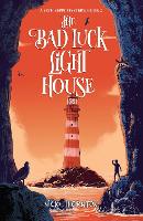 The Bad Luck Lighthouse