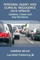 Personal Injury and Clinical Negligence 2019 Update