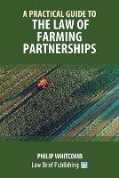 Practical Guide to the Law of Farming Partnerships