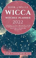 Wicca Book of Spells Witches' Planner 2022
