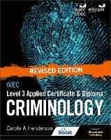 WJEC Level 3 Applied Certificate & Diploma Criminology: Revised Edition