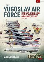 The Yugoslav Air Force Volume 1
