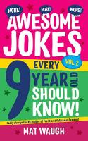 More Awesome Jokes Every 9 Year Old Should Know!