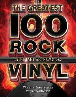 The The Greatest 100 Rock Albums to Own on Vinyl