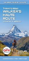 Walker's Haute Route: Chamonix to Zermatt