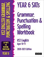 Year 6 SATs Grammar, Punctuation and Spelling Workbook KS2 English Ages 10-11