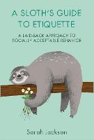 A Sloth's Guide to Etiquette